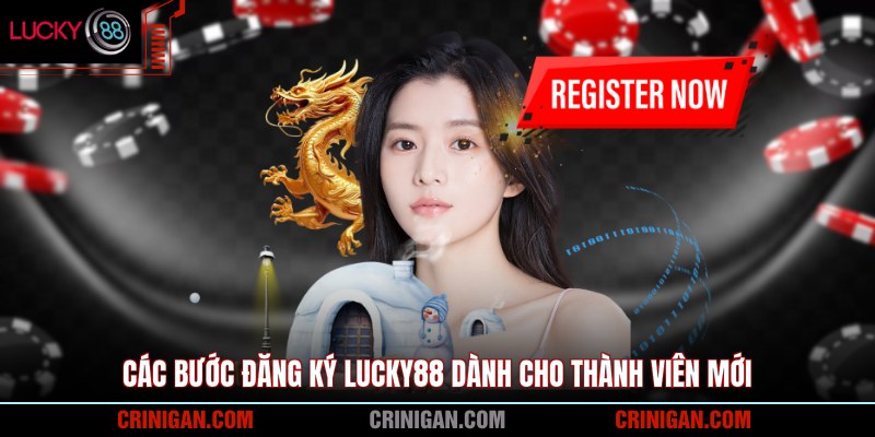 Các bước đăng ký Lucky88 dành cho thành viên mới