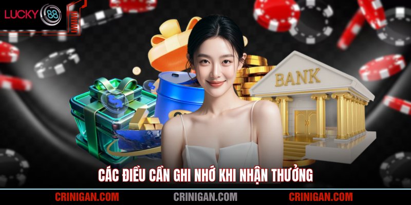 Các điều cần ghi nhớ khi nhận thưởng