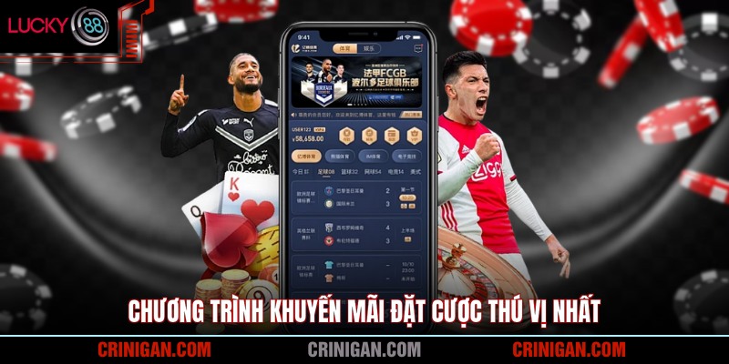 Chương trình khuyến mãi đặt cược thú vị nhất