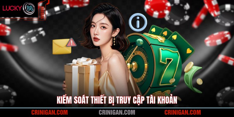 Kiểm soát thiết bị truy cập tài khoản