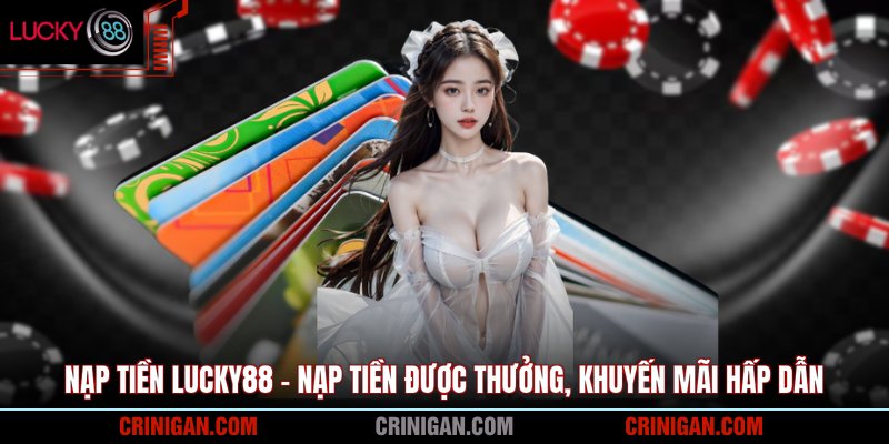 Nạp Tiền Lucky88