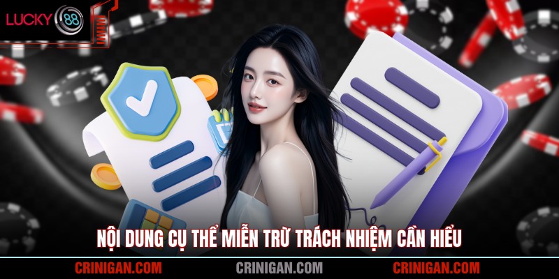 Nội dung cụ thể miễn trừ trách nhiệm cần hiểu