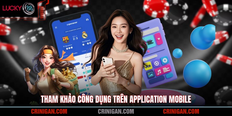 Tham khảo công dụng trên application mobile
